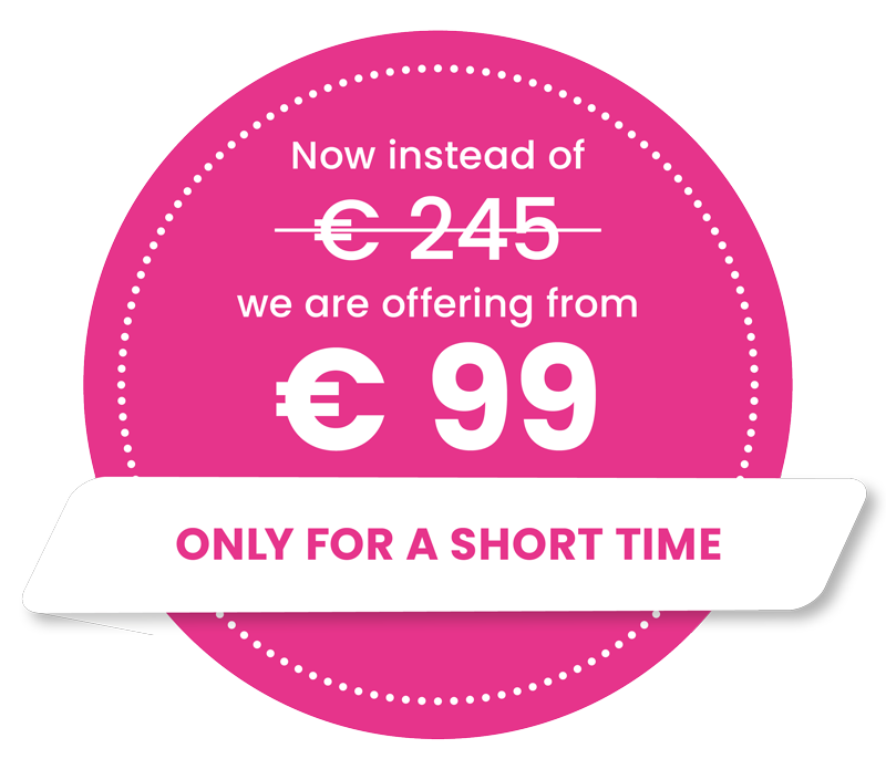 instead of € 245 we are offering from € 99